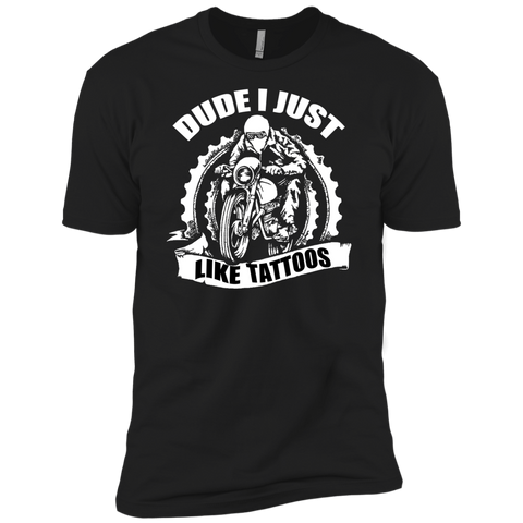 dude i just like tattoos T-Shirt