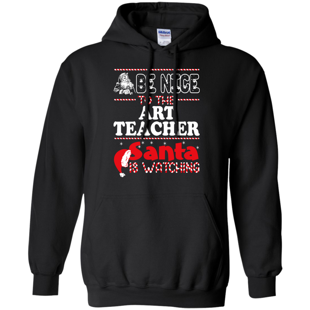 be nice to the art teacher santa is watching - christmas T-Shirt