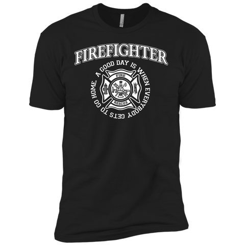 firefighter a good day is when every body gets to go home T-Shirt