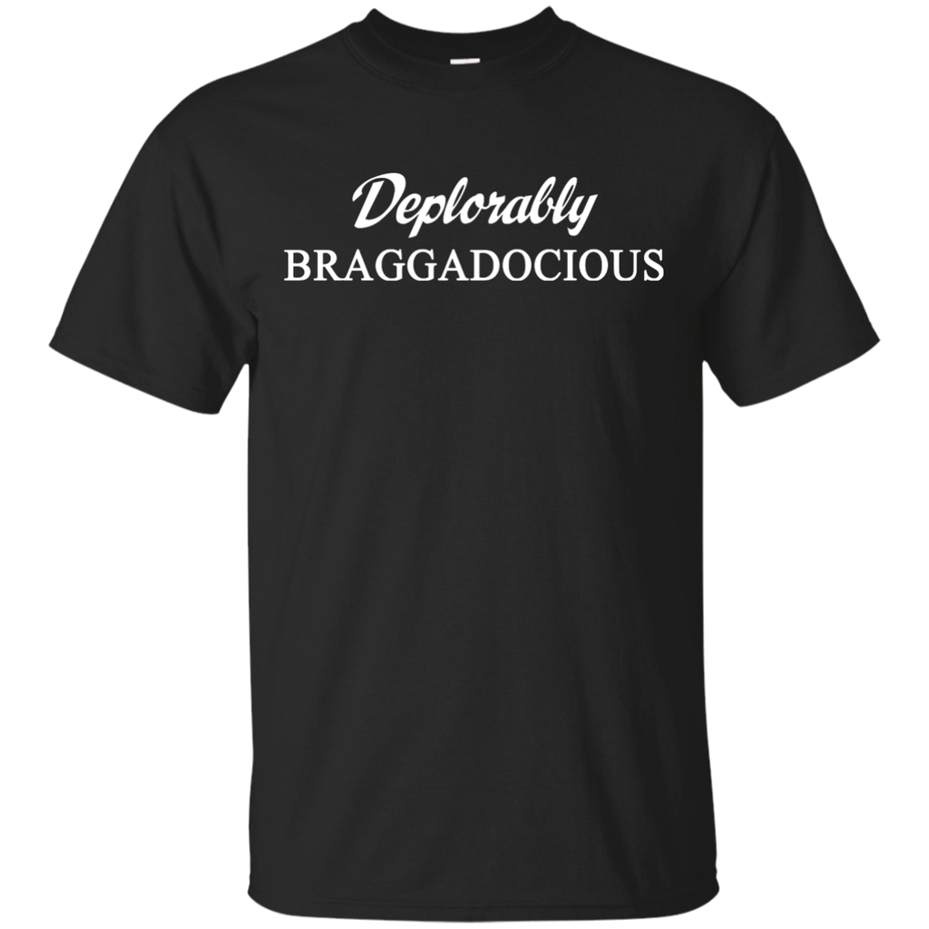 deplorably braggadocious T-Shirt
