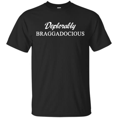 deplorably braggadocious T-Shirt