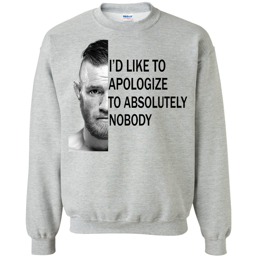 conor mcgregor: i'd like to apologize to absolutely nobody T-Shirt