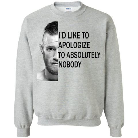 conor mcgregor: i'd like to apologize to absolutely nobody T-Shirt