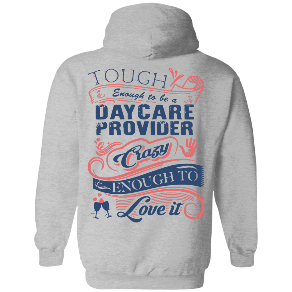 daycare provider - tough enough to be a daycare provider crazy enough T-Shirt