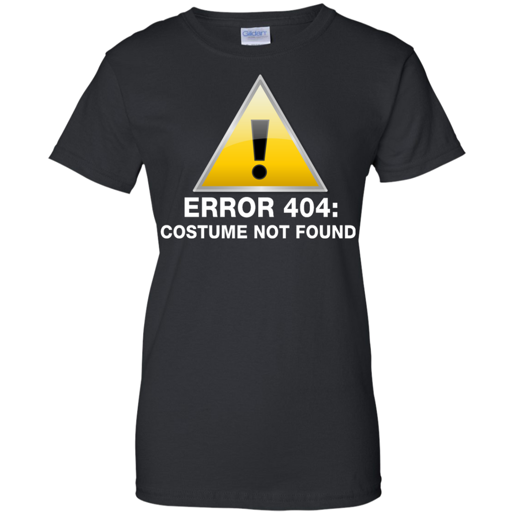 error 404: costume not found T-Shirt