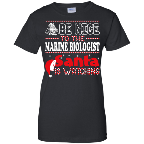 be nice to the marine biologist santa is watching - christmas T-Shirt