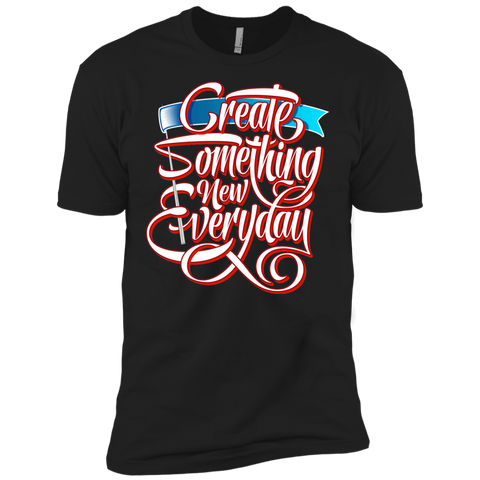 create something new very day T-Shirt
