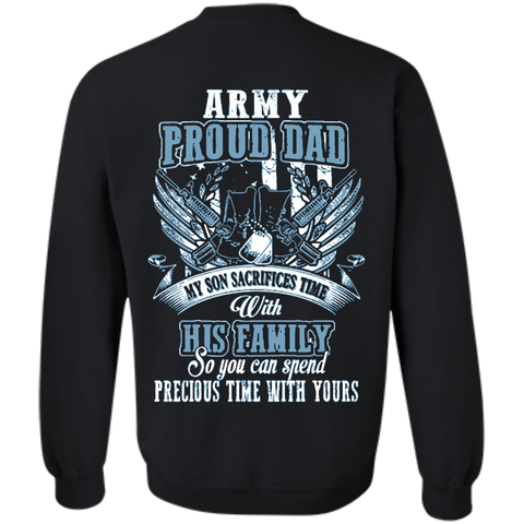 am dad - son - army proud dad my son sacrifices time with his family s T-Shirt