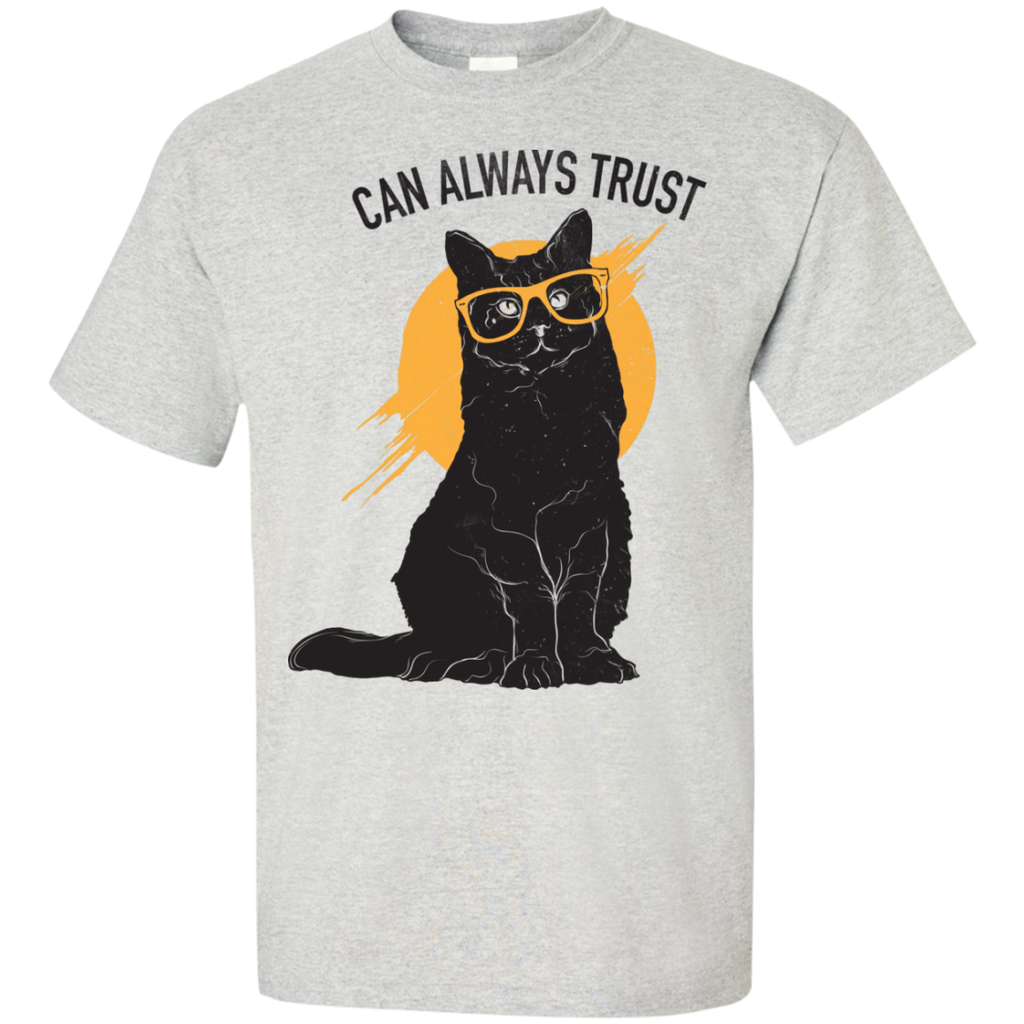 can always trust T-Shirt