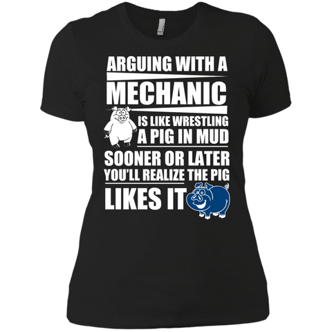arguing with a mechanic is like wresting a pig in mud T-Shirt