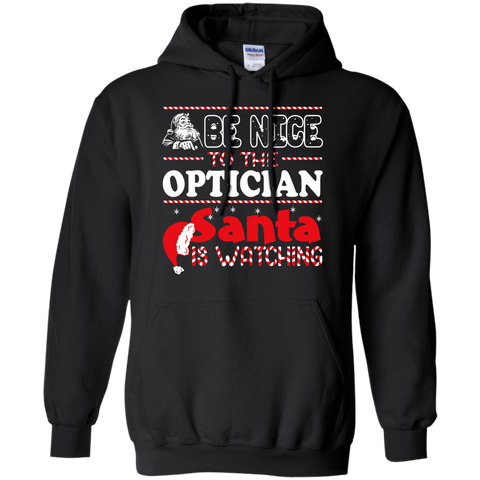 be nice to the optician santa is watching - christmas T-Shirt
