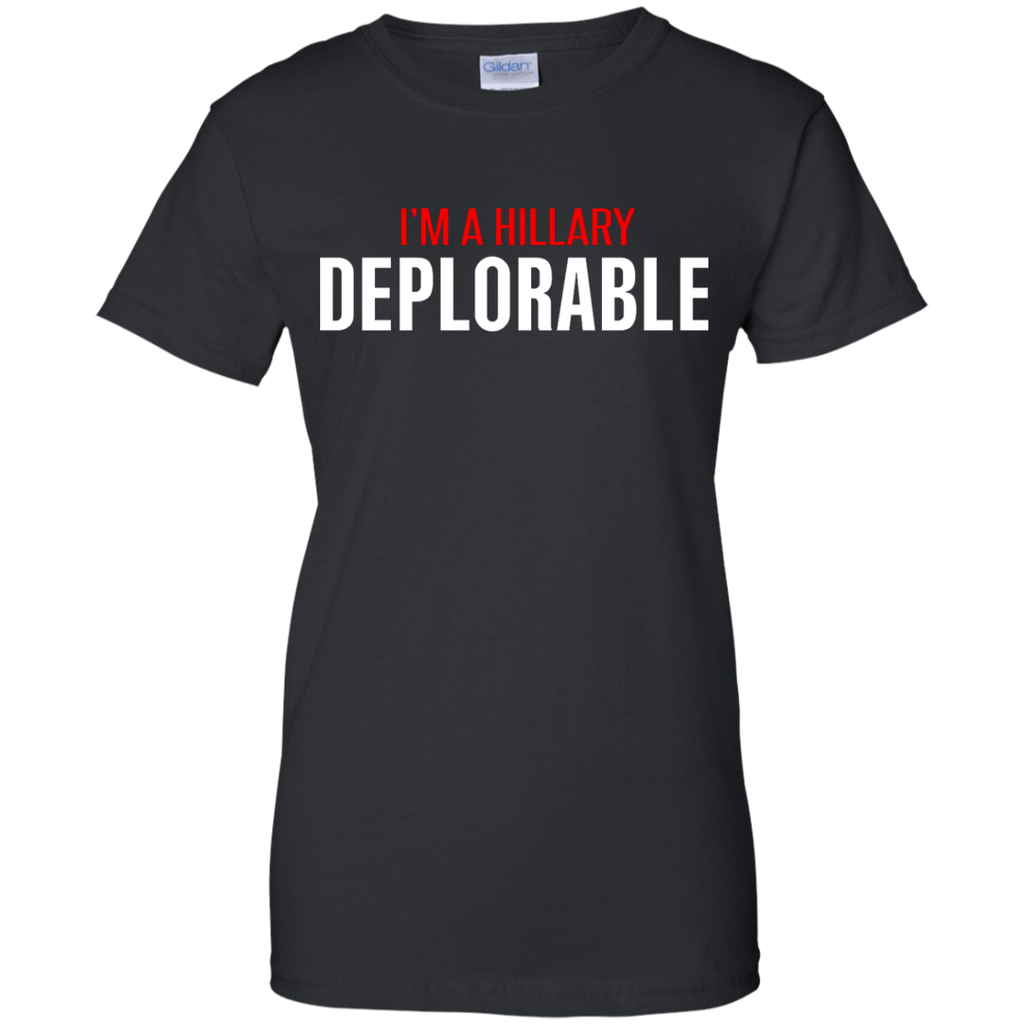 i'm a hillary deplorable T-Shirt
