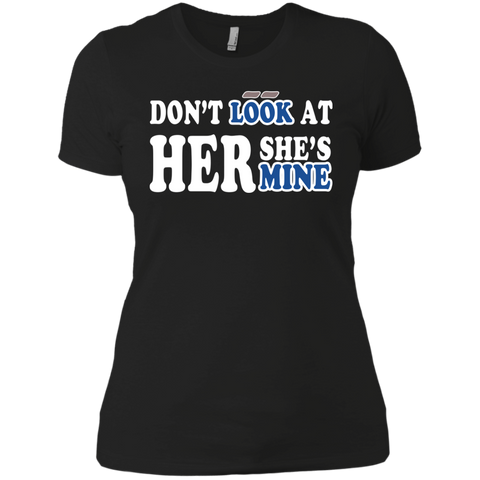 don't look at her she's mine T-Shirt