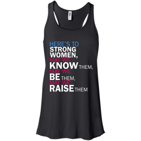 feminist quote: here's to strong women T-Shirt