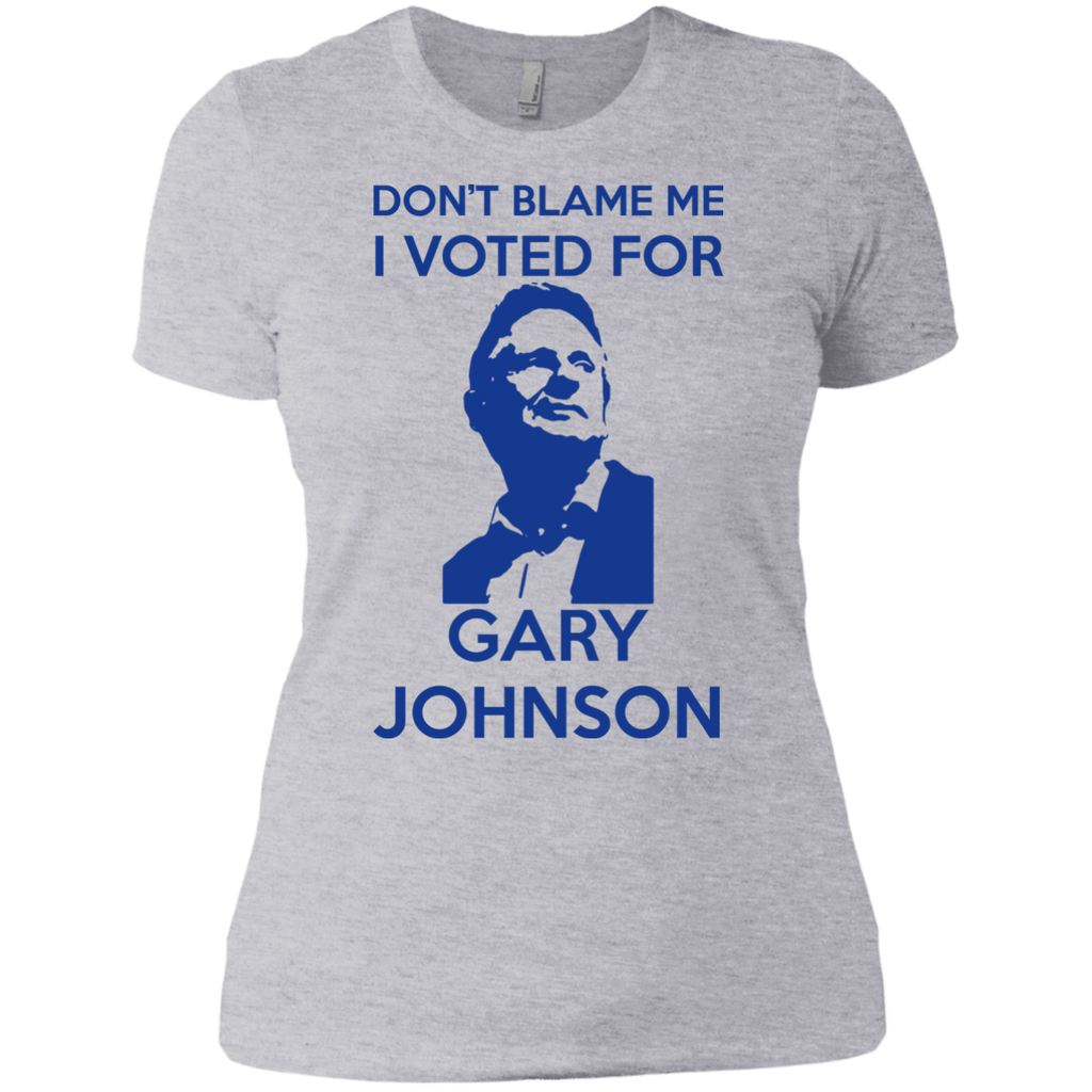 don't blame me. i voted for gary johnson T-Shirt