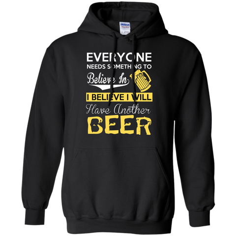 believe will have another beer T-Shirt