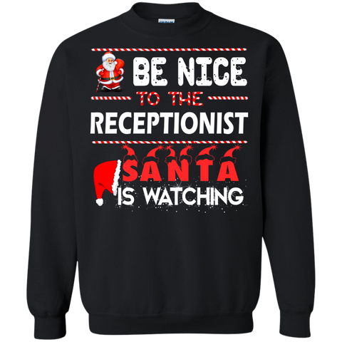be nice to the receptionist santa is watching sweater, T-Shirt