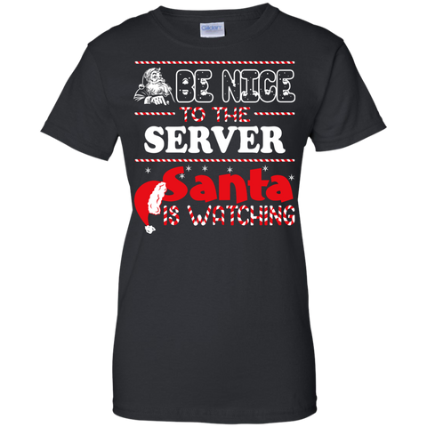 be nice to the server santa is watching - christmas T-Shirt