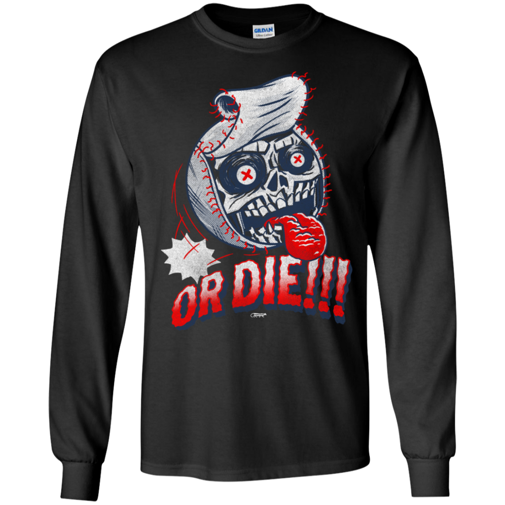 baseball or die!!! T-Shirt