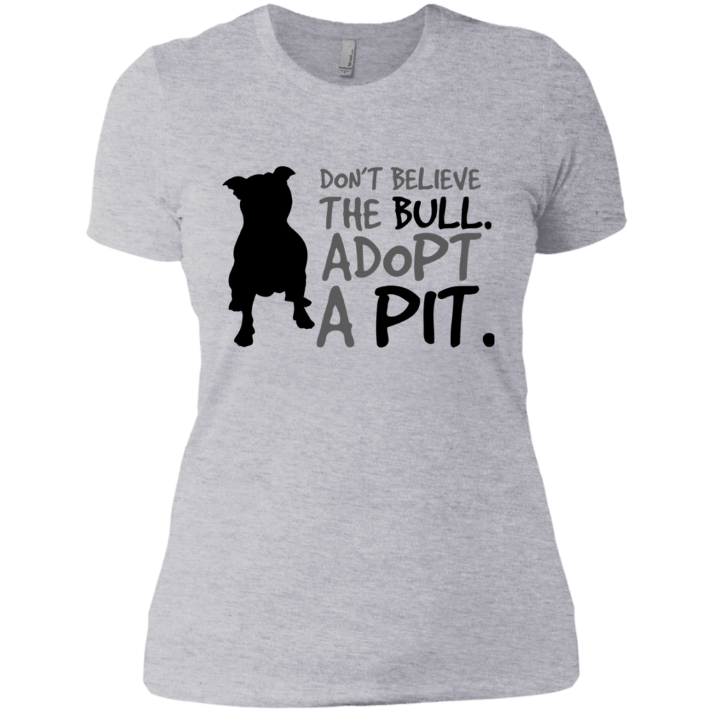 don't believe the bull. adopt a pit. T-Shirt