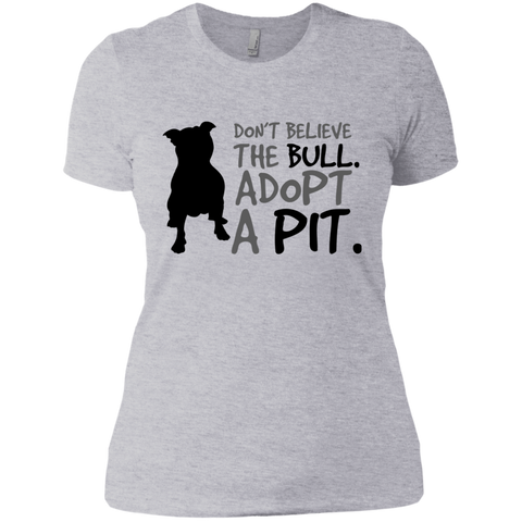 don't believe the bull. adopt a pit. T-Shirt