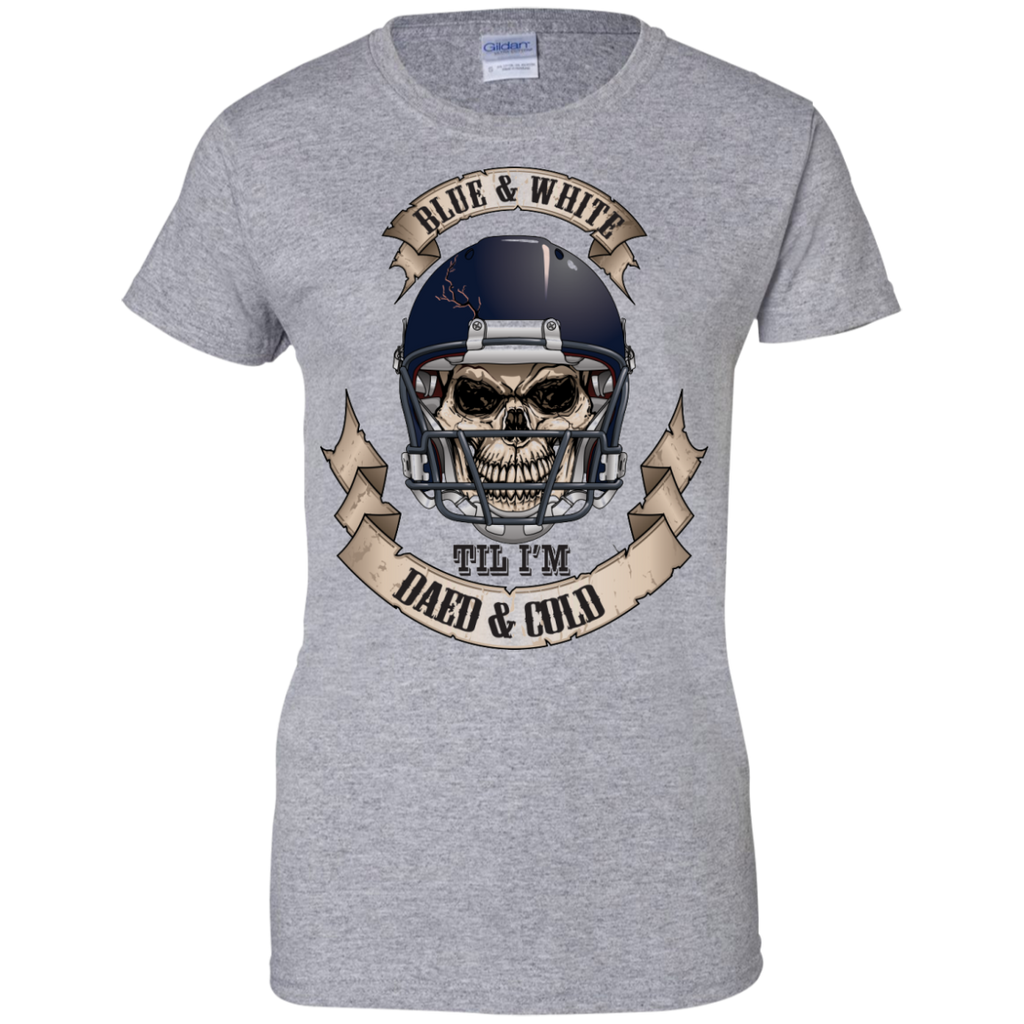blue & white til i'm dead & cold T-Shirt