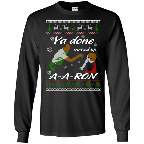 aaron sweater - ya done messed up T-Shirt