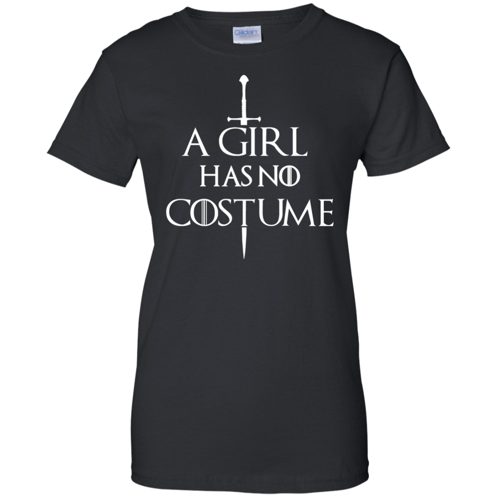 a girl has no costume T-Shirt