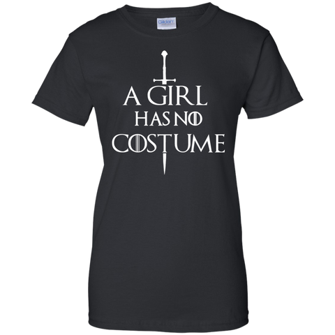 a girl has no costume T-Shirt