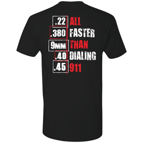 all faster than dialing 911 funny gun saying T-Shirt