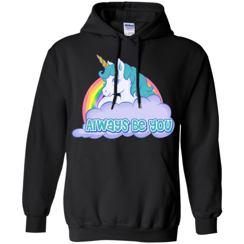 always be you - unicorn rainbow T-Shirt