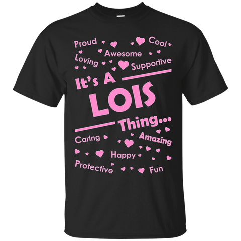 it's a lois thing T-Shirt