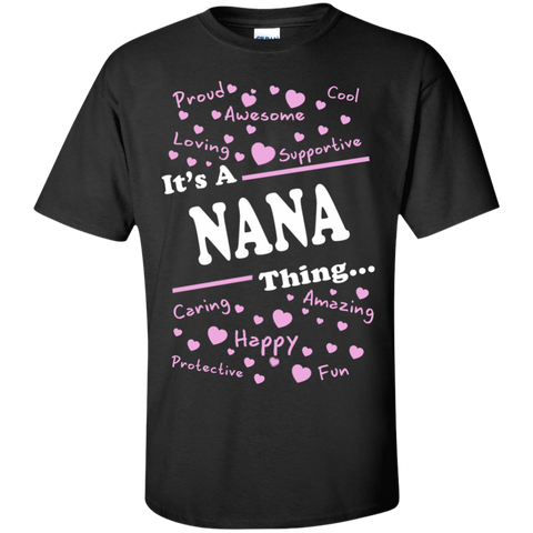 it's a nana thing.... T-Shirt