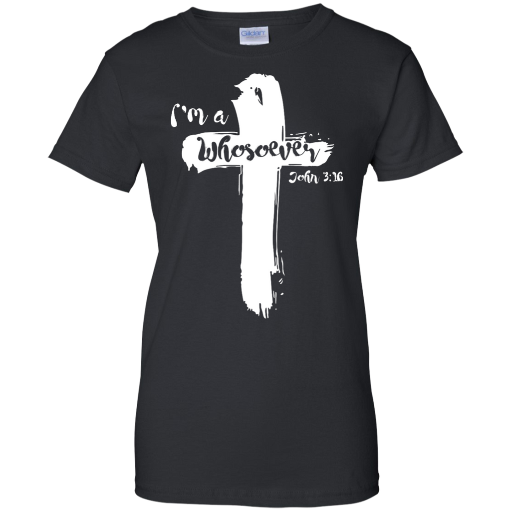 i'm a whosoever john 3:16 T-Shirt