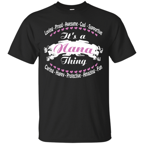 it's a nana thing... matching family T-Shirt