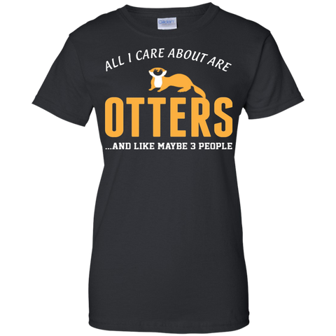 all i care about otters and like may be 3 people t T-Shirt