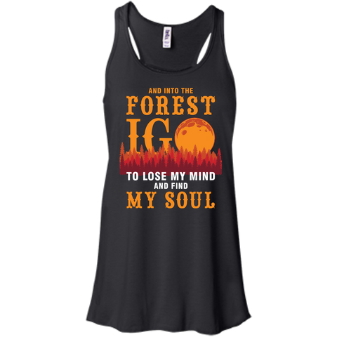 and into the forest i go to lose my mind and find my soul T-Shirt