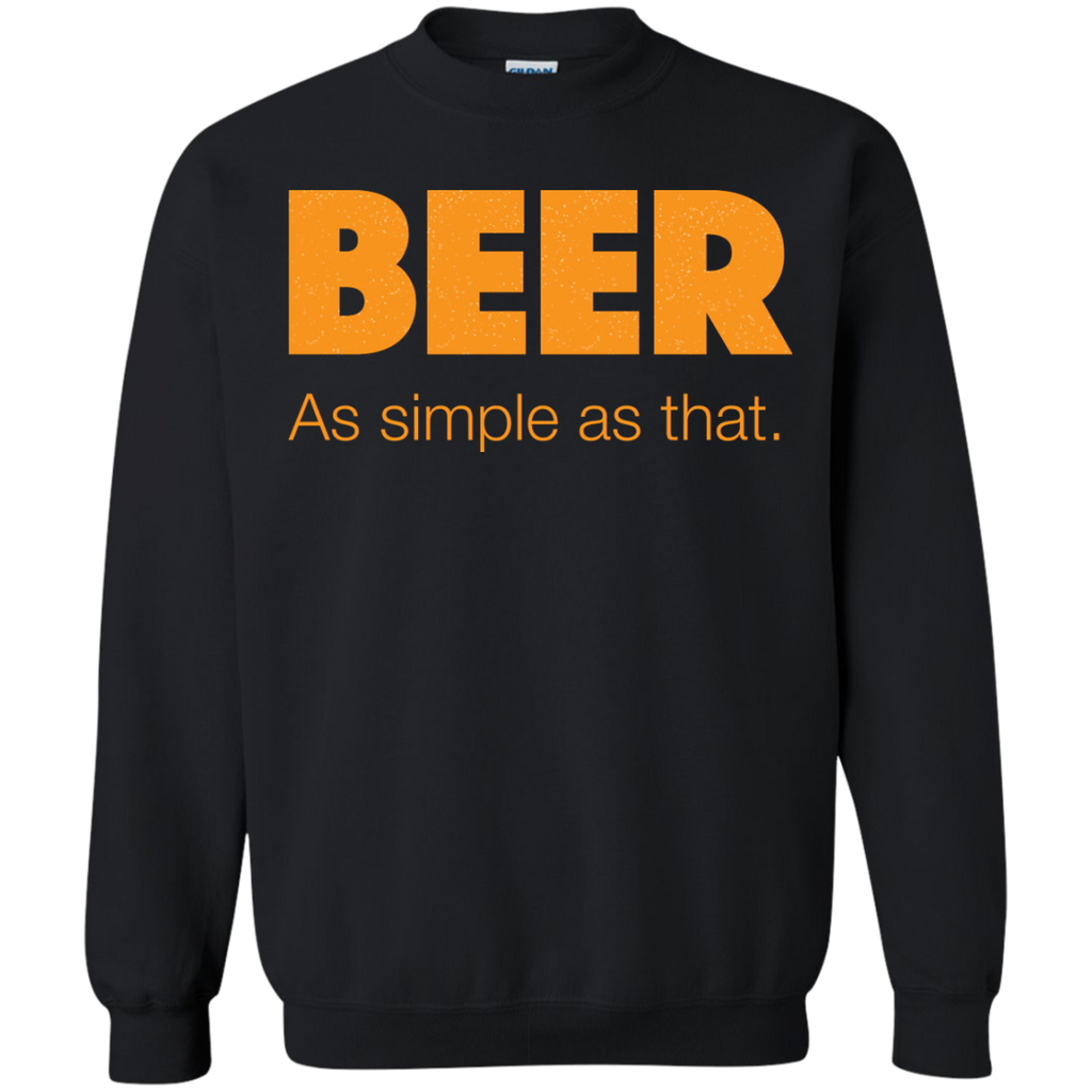 beer as simple as that. T-Shirt
