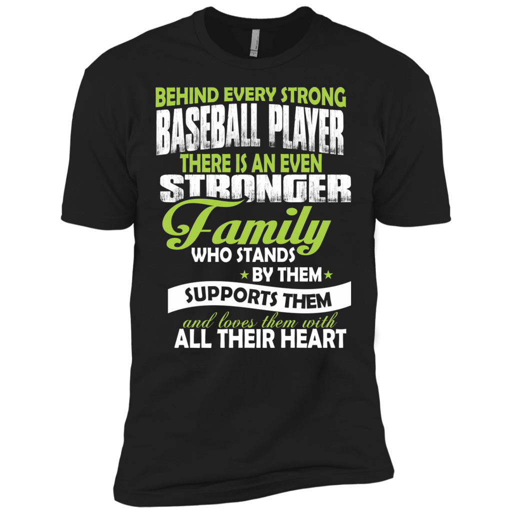 behind every strong baseball player there is an even stronger family w... T-Shirt