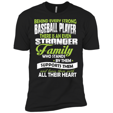 behind every strong baseball player there is an even stronger family w... T-Shirt