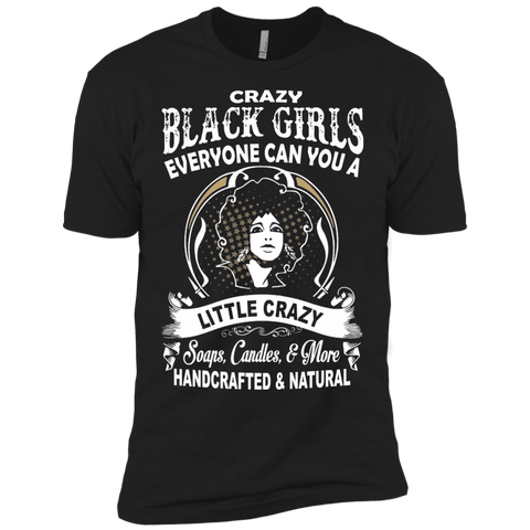 crazy black girls everyone can you a little crazy soaps candles & more handcrafted & natural T-Shirt