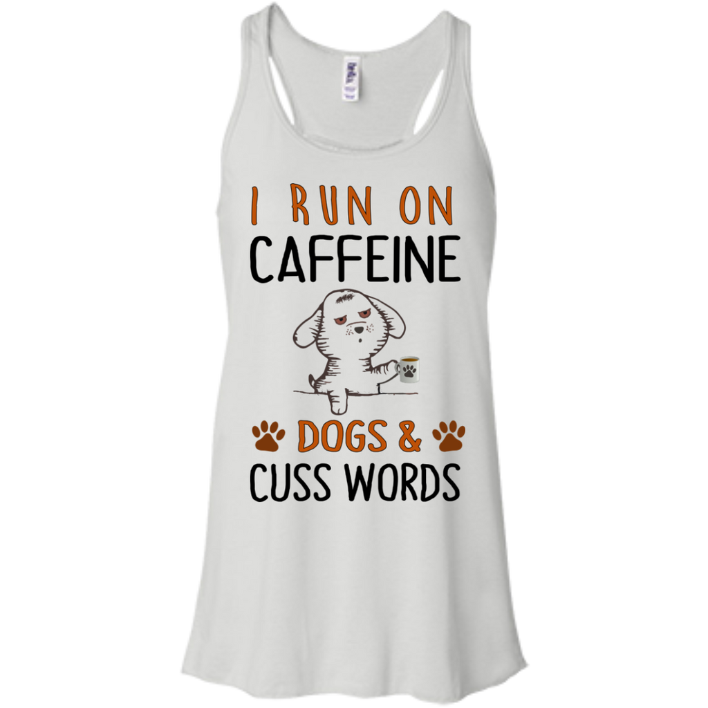 i run on caffeine dogs and cuss words T-Shirt