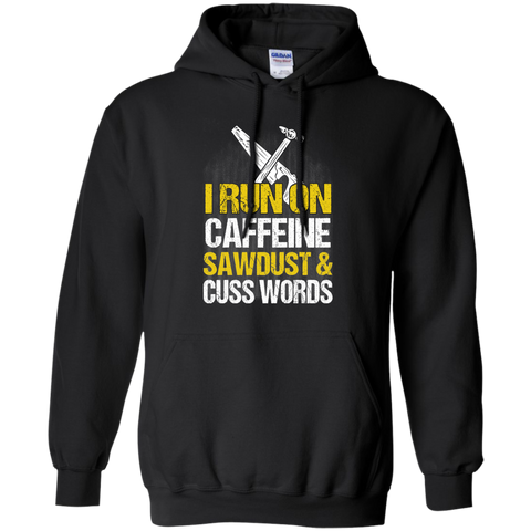 i run on caffeine sawdust & cuss words T-Shirt