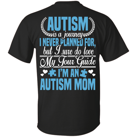 autism is a journey i never planned for, autism mom T-Shirt