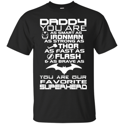 daddy you are our favorite superhero T-Shirt