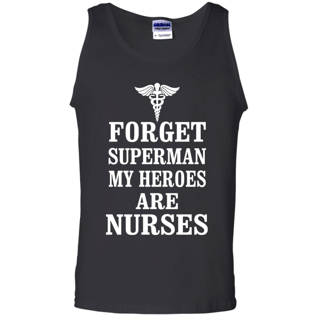 forget superman my heroes are nurses T-Shirt