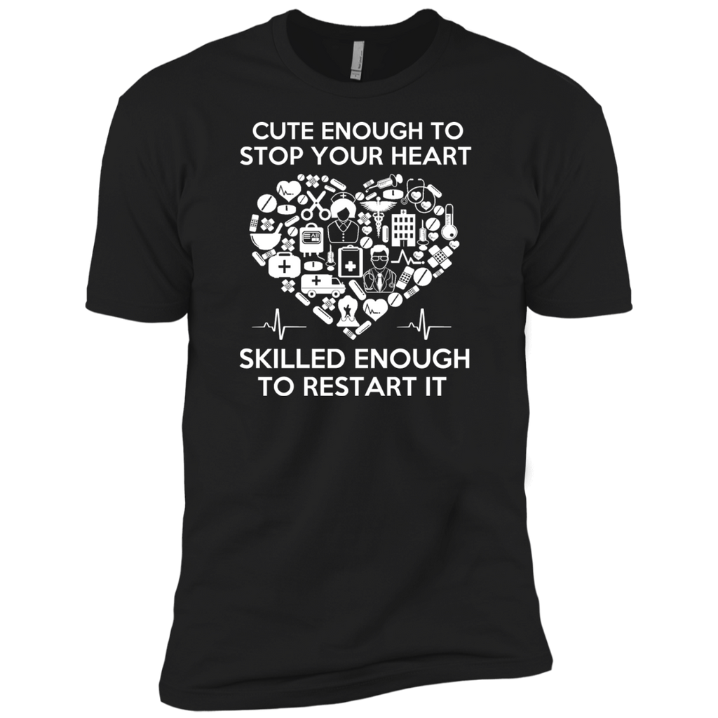 cute enough to stop your heart, skilled enough to restart it T-Shirt