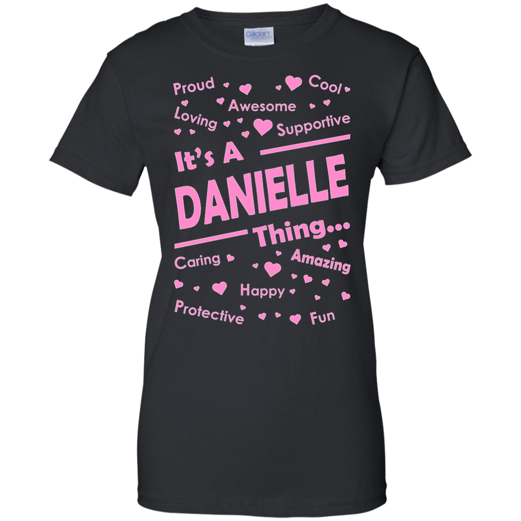 it's a danielle thing T-Shirt