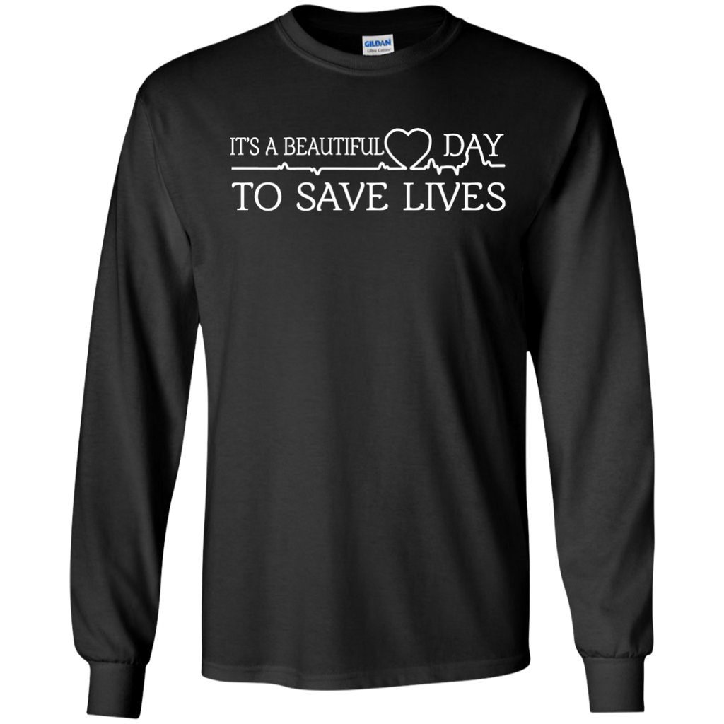 it's a beautiful day to save lives sweater, sweatshirt T-Shirt