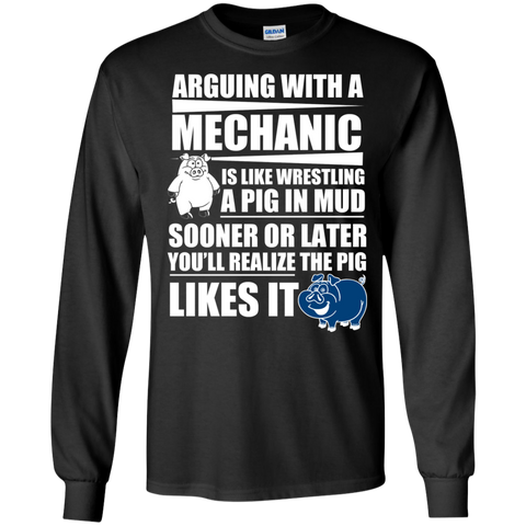 arguing with a mechanic is like wresting a pig in mud T-Shirt